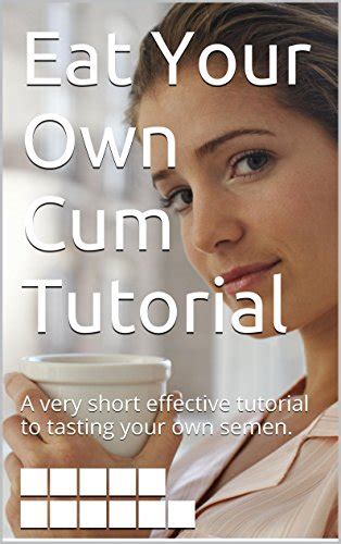 how to eat cum